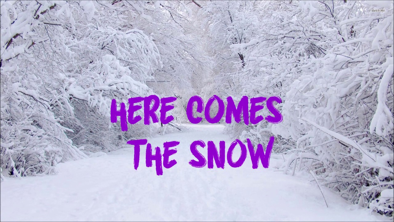 Песня here comes the Snow.