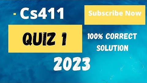 Cs411 Quiz 1 2023|quiz 1 cs411
