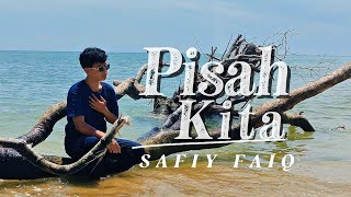Safiy Faiq - Pisah Kita [ ]