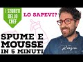 SPUME E MOUSSE: COME FARLE BUONE E VELOCI? [#ISEGRETIDELLOCHEF] |Chef Mirko Ronzoni