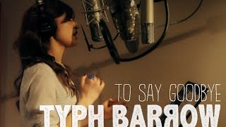 Typh Barrow - To Say Goodbye chords