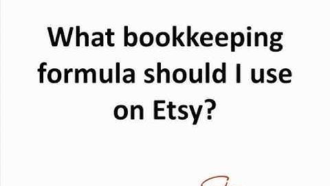 Etsy-preneurship Chapter 3 -- Etsy Bookkeeping