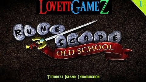 Old School Runescape Episode 1 (Tutorial Island)