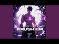 Krush em