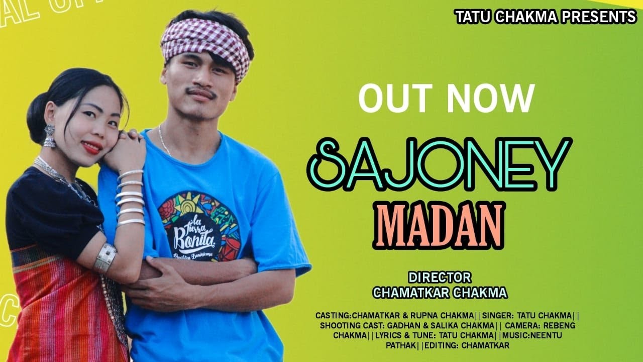 Sajoney Madan  Tatu Chakma  Feat Chamatkar  Rupna  New Chakma Official Video 2k23 