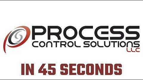 Process Control Solutions in 45 Seconds