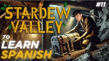 Learn Spanish With: Stardew Valley 🌾 | Episode 11 | Comprehensible Input Spanish Gameplay
