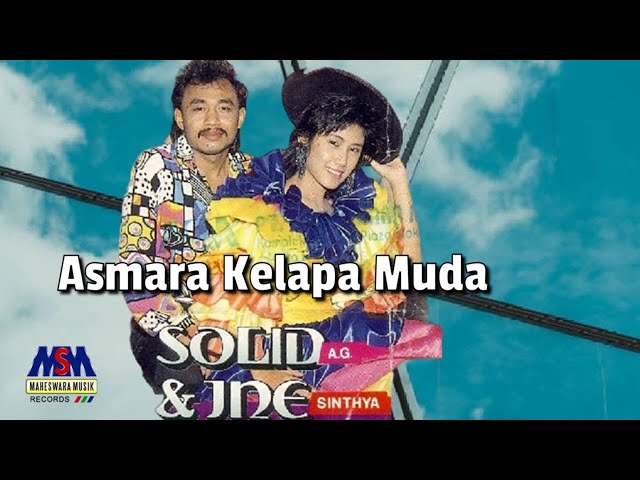 INE SINTHYA feat, SOLID AG - ASMARA KELAPA MUDA [OFFICIAL MUSIC VIDEO] class=