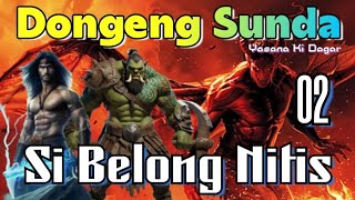 Download Lagu Dongeng Sunda Si Belong Nitis Bagian 02 : Prabu Dewata Cengkar MP3