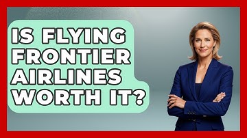 Is Flying Frontier Airlines Worth It? - Travel With A Backpack