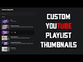 Comment dfinir les miniatures de la playlist youtube vignettes de playlist youtube personnalises