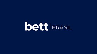 Bett Brasil 2024 | Highlights | Dia 4