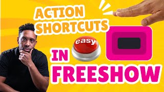 Easy Action Shortcuts in FreeShow #propresenter #alternative #free #quick