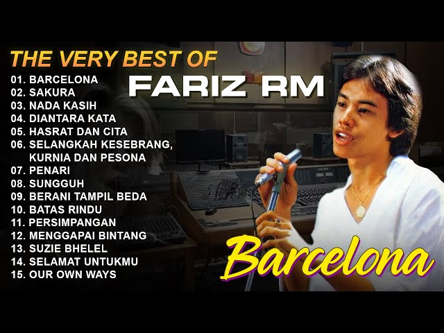 THE VERY BEST OF FARIZ RM - Barcelona, Sakura, Nada Kasih class=