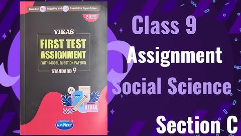 Class 9 Social Science| Vikas First Test Assignment 2025 SS Section C Chapter 9 | English Medium