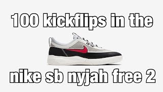 100 Kickflips in the Nike SB Nyjah Free 2!