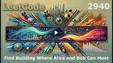LeetCode: 2940. Find Building Where Alice and Bob Can Meet