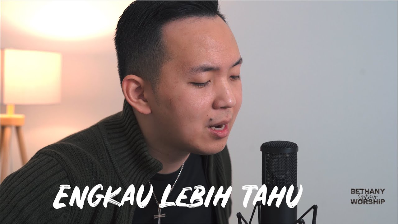 Engkau Lebih Tahu - Bethany Sydney Worship [Official Music Video]