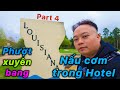 Phượt xuyên bang | Part 4 | Lại còn nấu cơm trong Hotel