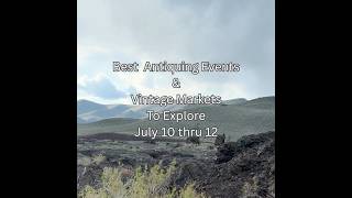 Best Antiquing Events and Vintage Markets to Explore July 10–12, 2026