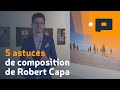 📷 5 astuces de composition de Robert Capa - Reportage aux Transphotographiques 1/3