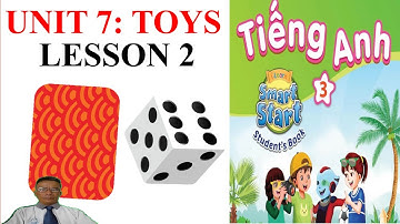 Tiếng Anh 3, smart start 3, Unit 7, TOYS, lessson 2, Student book | Learn English with me