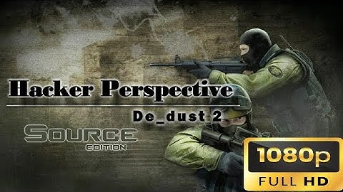 Hacker perspective gameplay ! | De_Dust 2 | Counter-strike source in 2023