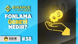 Binance Futures Fonlama Ücreti Nedir, Nasıl Hesaplanır ? | Sıfırdan Eğitim Serisi #38