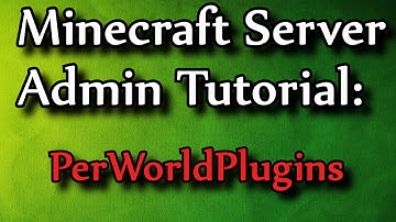 Minecraft Admin How-To: PerWorldPlugins