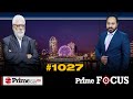 Prime Focus (1027) || ਸਰਕਾਰ ਦੇ ਜਬਰ ਅੱਗੇ ਡਟੇ ਤਾਂ ਸਿਰਫ ਕਿਸਾਨ