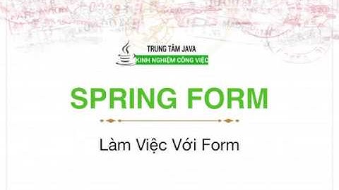 Spring MVC 10 - Giới thiệu  Spring Form