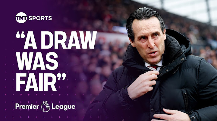 Aston Villa 2-2 Liverpool: Unai Emery says Villa 'competed well' following draw with Liverpool 👏