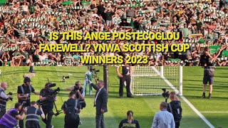 YNWA Ange Postecoglou Farewell? Celtic Scottish Cup Winners 2023