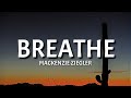 Mackenzie Ziegler - Breathe (Lyrics) &quot;So breathe, like you know you should&quot; [TikTok Song]