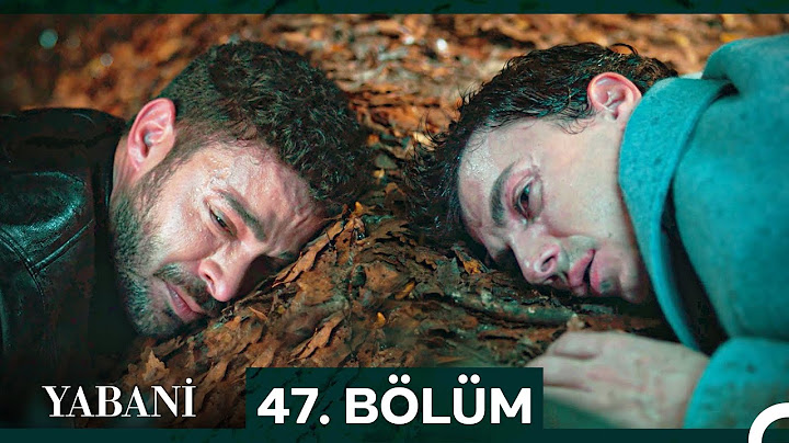 Yabani 47. Bölüm