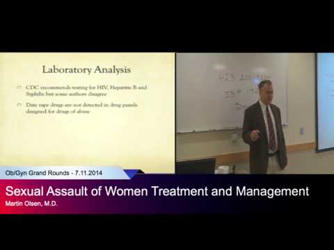 "Sexual Assault of Women: Treatment and Management," Martin Olsen, MD