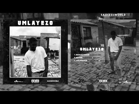 Saxcessworld & Sweet Melanin - Nomakanjani (Cover) (UMLAYEZO Ep)