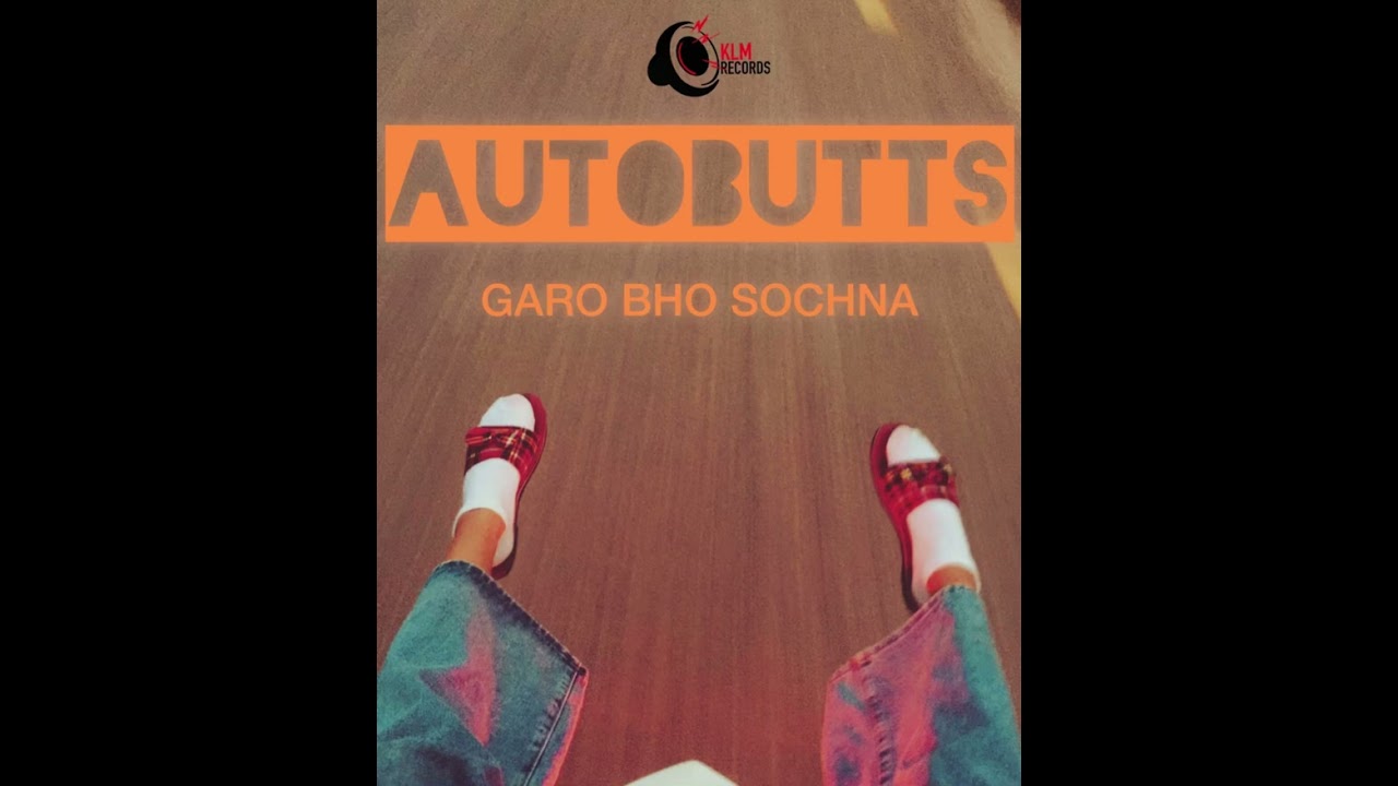 在 YouTube 上觀看「AUTOBUTTS | GARO BHO SOCHNA」 在 YouTube 上觀看「AUTOBUTTS | GARO BHO SOCHNA」