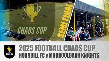 2025 Chaos Cup🏆Hornbill FC v Mooroolbark Knights
