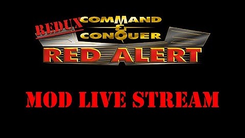 C&C Red Alert Redux Mod Live Stream 003