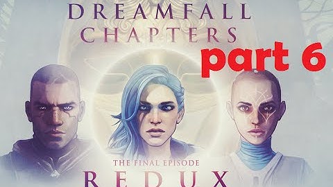 Dreamfall Chapters | Book 5: Redux [Part 6] Saga Elixir Puzzle (UNITY 5) WALKTHROUGH [60FPS]