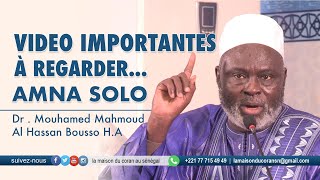 Vidéo Importantes à regarder...|  Amna Solo Maa Shaa ALLAH 😍 | Dr. Mouhamed Mahmoud Al Hassan Bousso