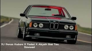‼️Viral DJ Danza Kuduro X Faded X Aisyah Gue Tau Slowwed 🎵🎧