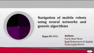 Navigation of mobile robots using neural networks and genetic algorithms