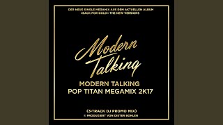 Modern Talking Pop Titan Megamix 2k17 (3-Track DJ Promo)