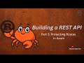 Rust Rest API - Part 5: Protecting Routes in Axum