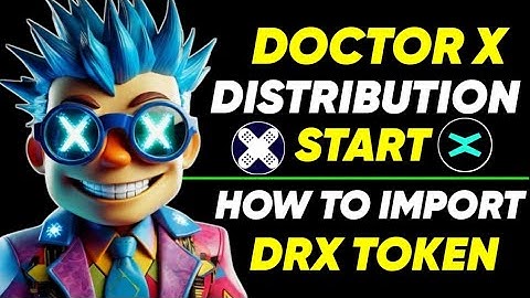 Doctor X Distribution Start || How To Import DRX Token In Xportal Wallet