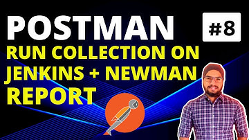 Postman API Testing Tutorial Chapter-08| Run Postman Collections in Jenkins | Newman Report
