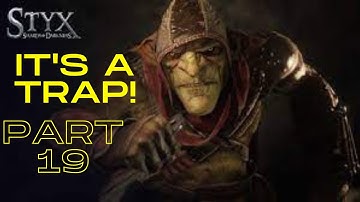 They set a trap!? (Styx: Master of Shadows part 19)