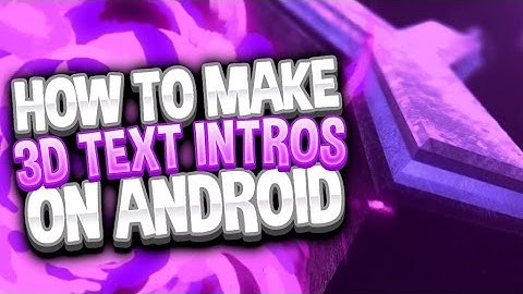 How To Make DOPE Intros on Android